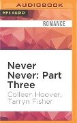 Never Never, Part Three - Colleen Hoover, Tarryn Fisher