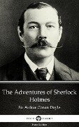 The Adventures of Sherlock Holmes by Sir Arthur Conan Doyle (Illustrated) - Arthur Conan Doyle