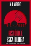 História e Escatologia - N. T. Wright