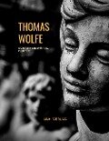 Thomas Wolfe: Schau heimwärts, Engel! Eine Geschichte vom begrabnen Leben (Roman) - Thomas Wolfe