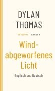 Cover-Bild zum Titel 'Windabgeworfenes Licht' von 'Dylan Thomas'