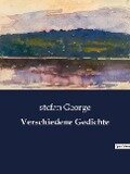 Verschiedene Gedichte - Stefan George