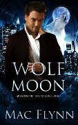 Cover-Bild zum Titel 'Wolf Moon: A Werewolf Shifter Romance (Shadow of the Moon Book 1)' von 'Mac Flynn'