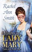 Cover-Bild zum Titel 'Visions of Lady Mary' von 'Rachel Ann Smith'