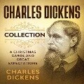 Charles Dickens Collection - A Christmas Carol and Great Expectations - Charles Dickens