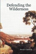 Defending the Wilderness - David J. Emmick