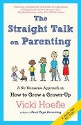 Straight Talk on Parenting - Vicki Hoefle