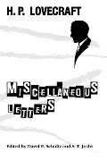 Miscellaneous Letters - H. P. Lovecraft