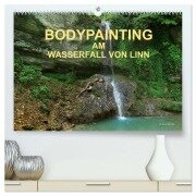 BODYPAINTING AM WASSERFALL VON LINN (hochwertiger Premium Wandkalender 2026 DIN A2 quer), Kunstdruck in Hochglanz - Fru. Ch Romana Lara