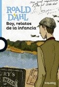 Boy, relatos de la infancia - Roald Dahl