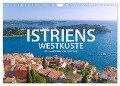 Istriens Westküste (Wandkalender 2024 DIN A4 quer), CALVENDO Monatskalender - Hanna Wagner