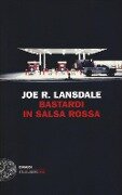 Cover-Bild zum Titel 'Bastardi in salsa rossa' von 'Joe R. Lansdale'