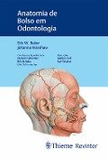 Anatomia de Bolso em Odontologia - Eric W. Baker, Johanna Warshaw, Michael Schuenke, Erik Schulte, Udo Schumacher
