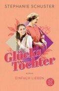 Cover-Bild zum Titel 'Glückstöchter - Einfach lieben' von 'Stephanie Schuster'