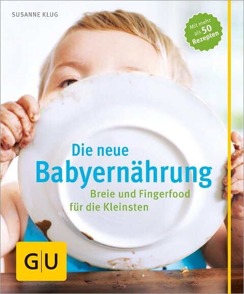 Die neue Babyernährung - Susanne Klug