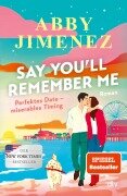 Cover-Bild zum Titel 'Say You'll Remember Me' von 'Abby Jimenez'