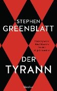 Der Tyrann - Stephen Greenblatt