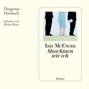 Cover-Bild zum Titel 'Maschinen wie ich' von 'Ian McEwan'