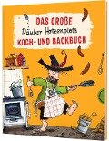 Der Räuber Hotzenplotz: Das große Räuber Hotzenplotz Koch- und Backbuch - Pia Deges, Otfried Preußler