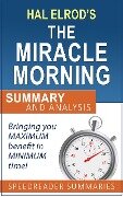 A Quick and Simple Summary and Analysis of The Miracle Morning by Hal Elrod - SpeedReader Summaries