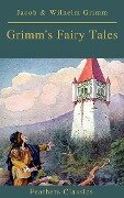 Grimm's Fairy Tales: Complete and Illustrated (Best Navigation, Active TOC)( Feathers Classics) - Jacob Grimm, Wilhelm Grimm, Feathers Classics
