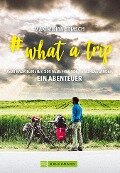 Cover-Bild zum Titel '# what a trip' von 'Maximilian Semsch'
