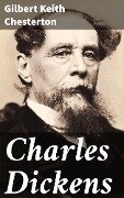 Charles Dickens - Gilbert Keith Chesterton