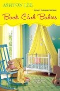 Book Club Babies - Ashton Lee