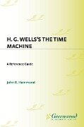 H.G. Wells's The Time Machine - John R. Hammond