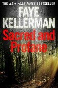 Sacred and Profane (Peter Decker and Rina Lazarus Series, Book 2) - Faye Kellerman