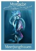 Mystische Meerjungfrauen (Wandkalender 2024 DIN A3 hoch), CALVENDO Monatskalender - Illu Pic A. T. Art