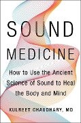 Sound Medicine - Kulreet Chaudhary