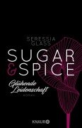 Cover-Bild zum Titel 'Sugar & Spice - Glühende Leidenschaft' von 'Seressia Glass'
