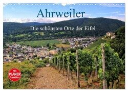 Die schönsten Orte der Eifel - Ahrweiler (Wandkalender 2025 DIN A3 quer), CALVENDO Monatskalender - Arno Klatt