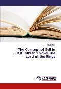 The Concept of Evil in J.R.R.Tolkien's Novel The Lord of the Rings - Enas Subhi