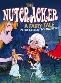 The Nutcracker.A Fairy Tale - Peter Iljitsch Tschaikowsky