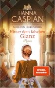 Schloss Liebenberg. Hinter dem falschen Glanz - Hanna Caspian