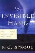 The Invisible Hand - R C Sproul