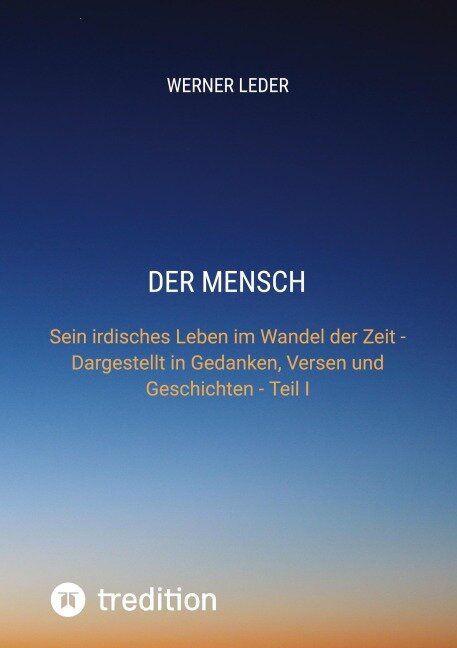 DER    MENSCH - Werner Leder