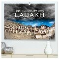 Die Baukunst von Ladakh (hochwertiger Premium Wandkalender 2024 DIN A2 quer), Kunstdruck in Hochglanz - ©. Günter Zöhrer