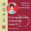 Unvergessliches Chinesisch, Stufe D. Sprachtraining - Hefei Huang, Dieter Ziethen
