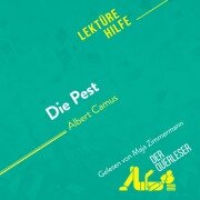 Cover-Bild zum Titel 'Die Pest von Albert Camus (Lektürehilfe)' von 'Lucile Lhoste, Maël Tailler, Miriam Traub'