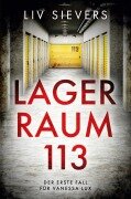 Cover-Bild zum Titel 'Lagerraum 113' von 'Liv Sievers'