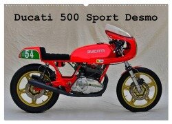 Ducati 500 Sport Desmo (Wandkalender 2025 DIN A2 quer), CALVENDO Monatskalender - Ingo Laue