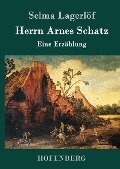 Herrn Arnes Schatz - Selma Lagerlöf