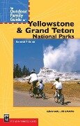 An Outdoor Family Guide to Yellowstone & Grand Teton National Parks - Lisa Gollin-Evans