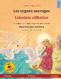 Les cygnes sauvages - Lebedele s¿lbatice (français - roumain) - Ulrich Renz