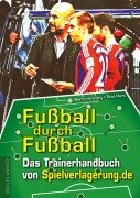 Cover-Bild zum Titel 'Fußball durch Fußball' von 'Marco Henseling, René Maric'
