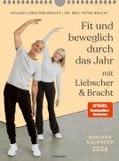 Fit und beweglich durch das Jahr mit Liebscher & Bracht 2026 - Petra Bracht, Roland Liebscher-Bracht