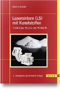 Lasersintern (LS) mit Kunststoffen - Manfred Schmid